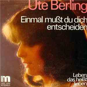 Ute Berling - Einmal Mußt Du Dich Entscheiden