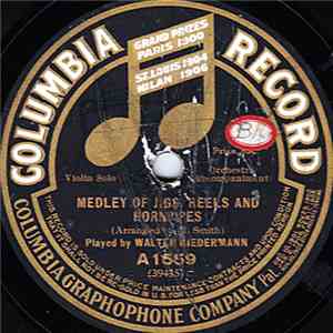 Walter Biedermann  /  Peerless Quartette - Medley Of Jigs, Reels And Hornpipes / Medley Of Sea Chanties