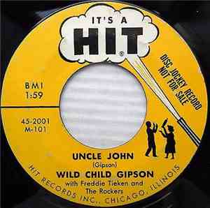 Wild Child Gipson With Freddie Tieken And The Rockers - Uncle John / Sittin' Here Cryin'