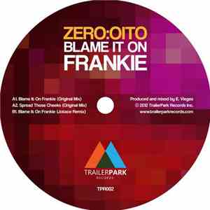 zero:oito - Blame It On Frankie