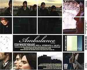 Ambulance LTD - Stay Where You Are