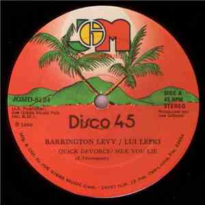 Barrington Levy & Lui Lepki / Joe Gibbs & The Professionals - Quick Devorce & Mek You Lie / G' Wan And Lef Me