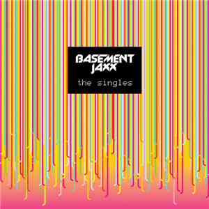Basement Jaxx - The Singles