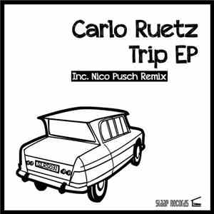 Carlo Ruetz - Trip EP