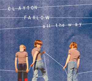 Clayton Farlow - All The Way