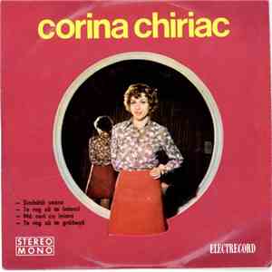 Corina Chiriac - Sîmbătă Seara / Te Rog Să Te Întorci / Mă Cert Cu Inima / Te Rog Să Te Grăbești