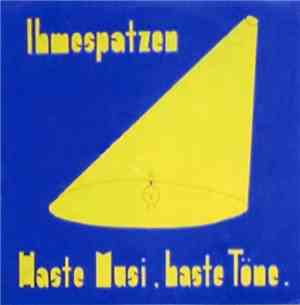 Die Ihmespatzen - Haste Musi, Haste Töne