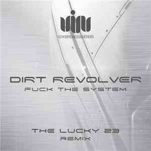 Dirt Revolver - Fuck The System