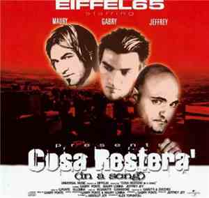 Eiffel 65 - Cosa Resterà (In A Song)