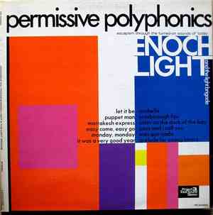 Enoch Light And The Light Brigade - Permissive Polyphonics