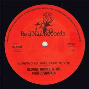 George Nooks & The Professionals  - Working My Way Back To You