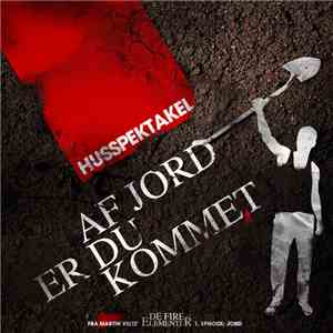 Husspektakel - Af Jord Er Du Kommet