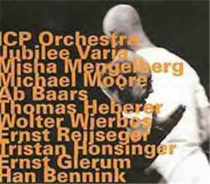 ICP Orchestra - Jubilee Varia