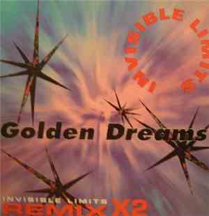 Invisible Limits - Golden Dreams (Remix X2)