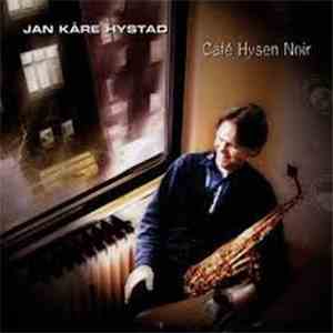 Jan Kåre Hystad - Café Hysen Noir