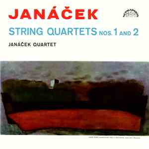 Janáček, Janáček Quartet - String Quartets Nos. 1 And 2