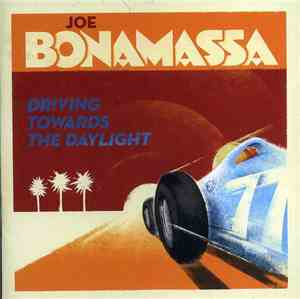 Joe Bonamassa - Driving Towards The Daylight