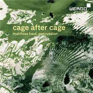 John Cage, Matthias Kaul - Cage After Cage