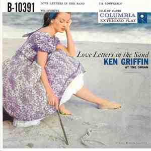 Ken Griffin  - Love Letters In The Sand - Vol. I