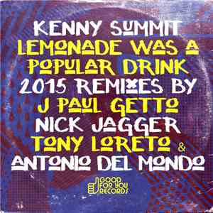 Kenny Summit - Lemonade Was A Popular Drink (2015 Remixes)