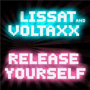 Lissat & Voltaxx - Release Yourself