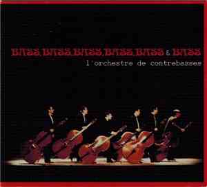 L'Orchestre De Contrebasses - Bass, Bass, Bass, Bass, Bass & Bass