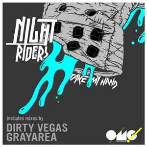 Nightriders - Take My Hand (Remixes)