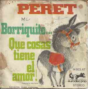 Peret - Borriquito... / Que Cosas Tiene El Amor !