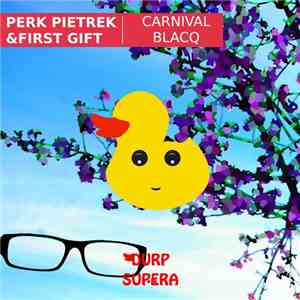 Perk Pietrek & First Gift - Carnival / Blacq