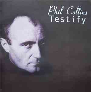 Phil Collins - Testify