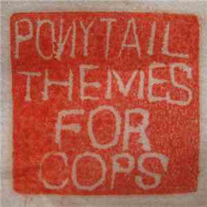 Ponytail  - Themes For Cops