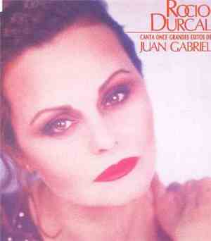 Rocio Durcal - Canta Once Grandes Exitos De Juan Gabriel
