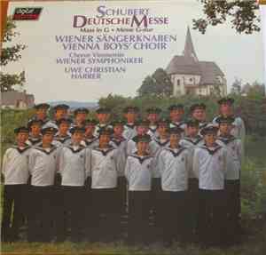 Schubert - Wiener Sängerknaben, Chorus Viennensis, Wiener Symphoniker, Uwe Christian Harrer - Deutsche Messe