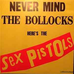 Sex Pistols - Never Mind The Bollocks Here's The Sex Pistols