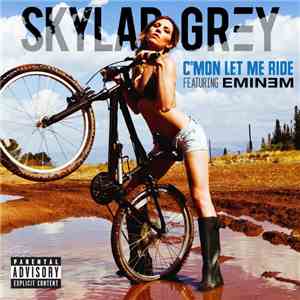 Skylar Grey Featuring  Eminem - C'mon Let Me Ride