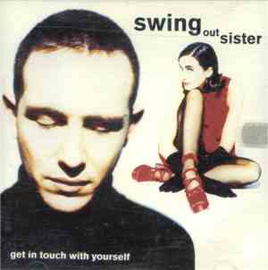 Swing Out Sister - Get In Touch With Yourself