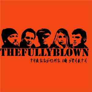 The Fully Blown - Threesome In Sparta