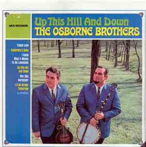 The Osborne Brothers - Up This Hill And Down