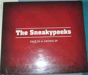 The Sneakypeeks - Face In A Crowd Ep