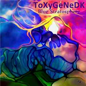 ToXyGeNeDK - Blue Stratosphere