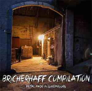 Various - Bricherhaff Compilation - Metal Made In Luxembourg