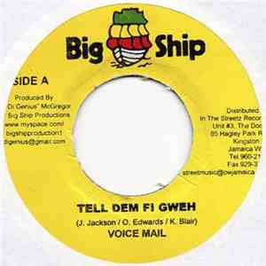 Voice Mail / Mr. Easy - Tell Dem Fi Gweh / Screw Pon Face
