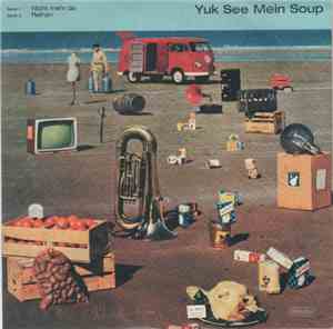 Yuk See Mein Soup - Nicht Mehr Da / Refrain