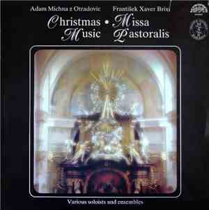 Adam Michna z Otradovic / František Xaver Brixi - Christmas Music • Missa Pastoralis