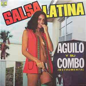 Aguilo Y Su Combo - Salsa Latina