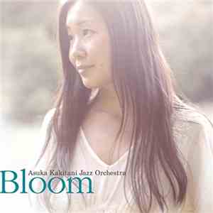 Asuka Kakitani Jazz Orchestra - Bloom