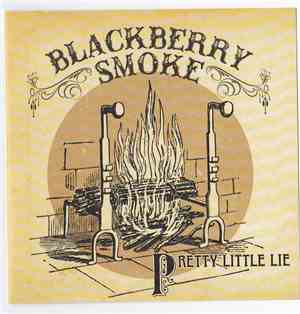 Blackberry Smoke - Pretty Little Lie