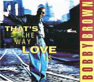 Bobby Brown - That's The Way Love Is