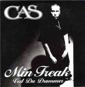 Cas  - Min Freak/Ved Du Drømmer