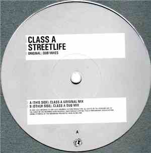 Class A - Streetlife (Original / Dub Mixes)